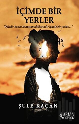 İçimde Bir Yerler | Kitap Ambarı