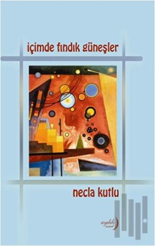 İçimde Fındık Güneşler | Kitap Ambarı
