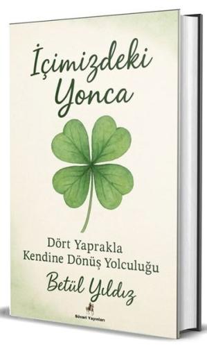 İçimizdeki Yonca - Dört Yaprakla Kendine Dönüş Yolculuğu | Kitap Ambar