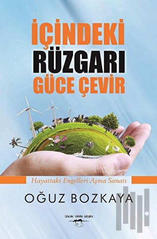 İçindeki Rüzgarı Güce Çevir
