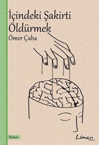 İçindeki Şakirti Öldürmek | Kitap Ambarı