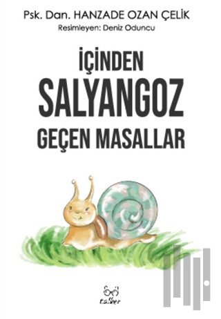 İçinden Salyangoz Geçen Masallar