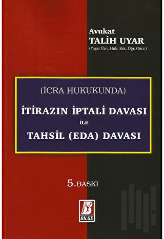 İcra Hukukunda İtirazın İptali Davası ile Tahsil (Eda) Davası | Kitap 