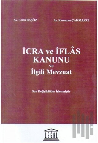 İcra ve İflas Kanunu ve İlgili Mevzuat