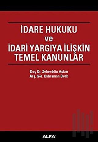 İdare Hukuku ve İdari Yargıya İlişkin Temel Kanunlar (Ciltli)