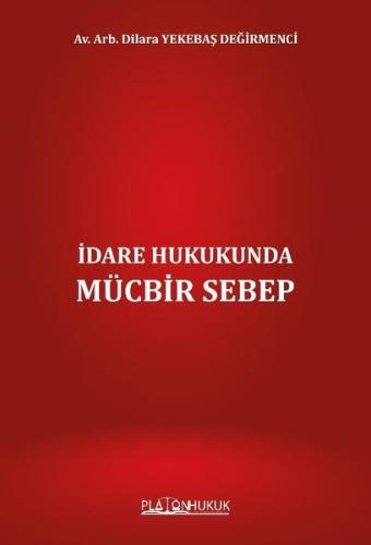 İdare Hukukunda Mücbir Sebep