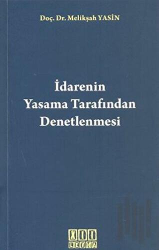 İdarenin Yasama Tarafından Denetlenmesi