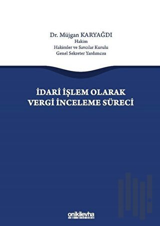 İdari İşlem Olarak Vergi İnceleme Süreci (Ciltli)