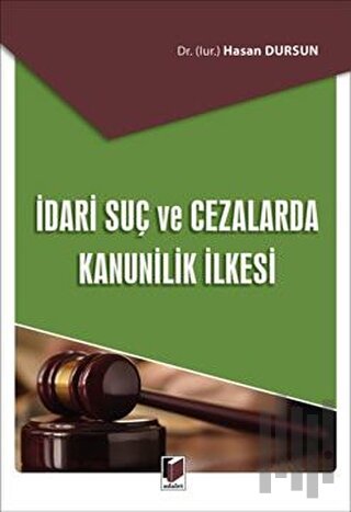 İdari Suç ve Cezalarda Kanunilik İlkesi