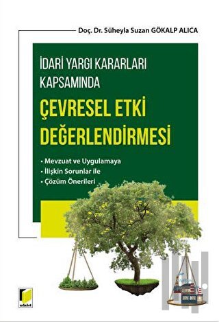 İdari Yargı Kararları Kapsamında Çevresel Etki Değerlendirmesi