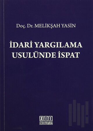 İdari Yargılama Usulünde İspat