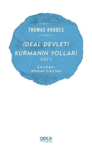 İdeal Devleti Kurmanın Yolları Cilt-1 | Kitap Ambarı