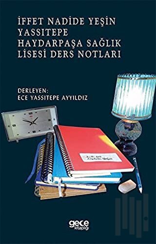 İffet Nadide Yeşin Yassıtepe Haydarpaşa Sağlık Lisesi Ders Notları