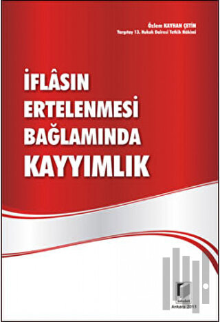 İflasın Ertelenmesi Bağlamında Kayyımlık