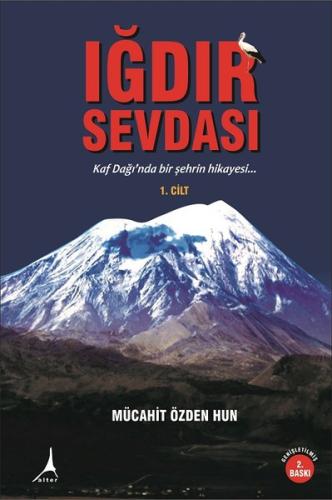 Iğdır Sevdası Cilt 1 (Ciltli)