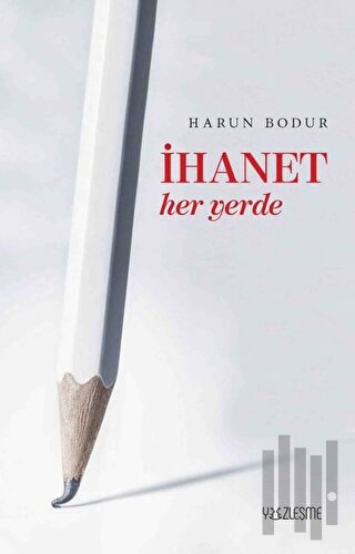 İhanet Her Yerde