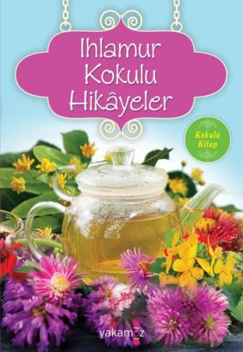 Ihlamur Kokulu Hikayeler