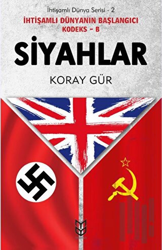 Siyahlar - İhtişamlı Dünyanın Başlangıcı Kodeks B - İhtişamlı Dünya Serisi 2