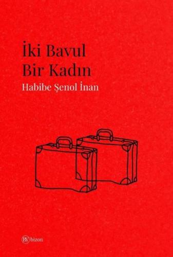 İki Bavul Bir Kadın