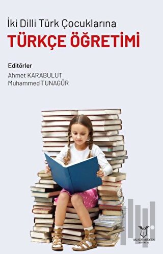 İki Dilli Türk Çocuklarına Türkçe Öğretimi