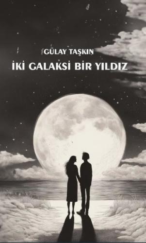 İki Galaksi Bir Yıldız | Kitap Ambarı
