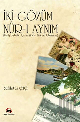 İki Gözüm Nur-i Aynım