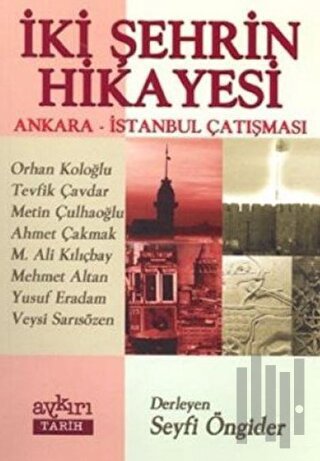 İki Şehrin Hikayesi Ankara - İstanbul Çatışması