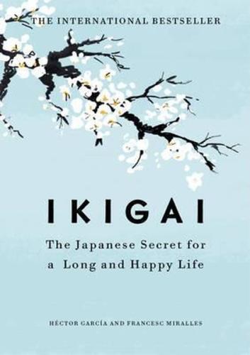 Ikigai: The Japanese secret to a Long and Happy Life (Ciltli) | Kitap 