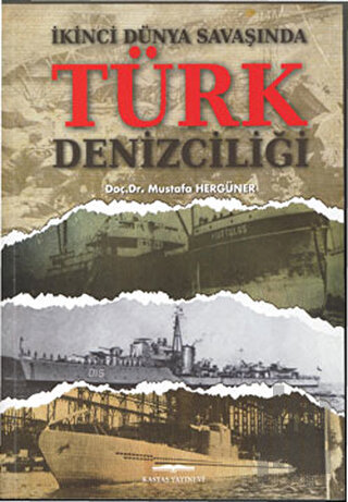 İkinci Dünya SavaşındaTürk Denizciliği
