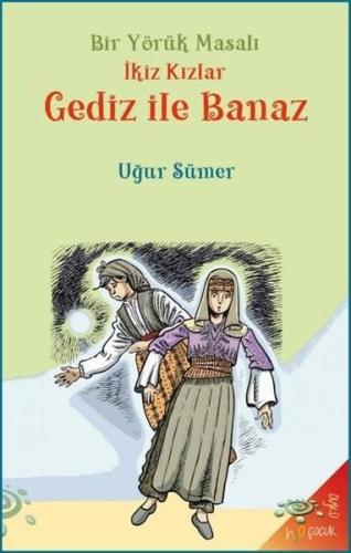 Bir Yörük Masalı İkiz Kızlar Gediz ile Banaz | Kitap Ambarı
