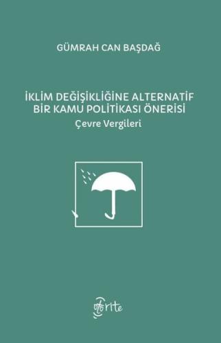 İklim Değişikliğine Alternatif Bir Kamu Politikası Önerisi - Çevre Vergileri
