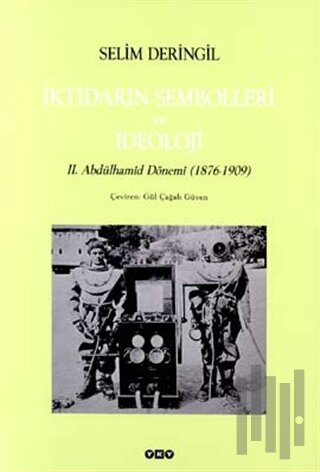 İktidarın Sembolleri ve İdeoloji II. Abdülhamid Dönemi (1876-1909)