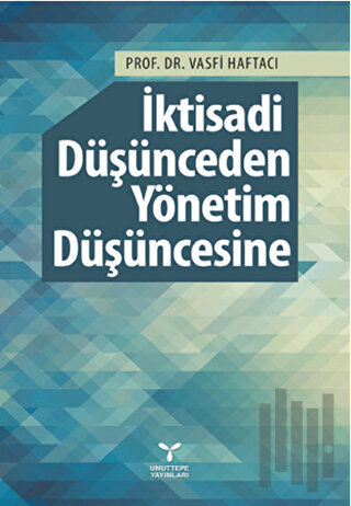 İktisadi Düşünceden Yönetim Düşüncesine
