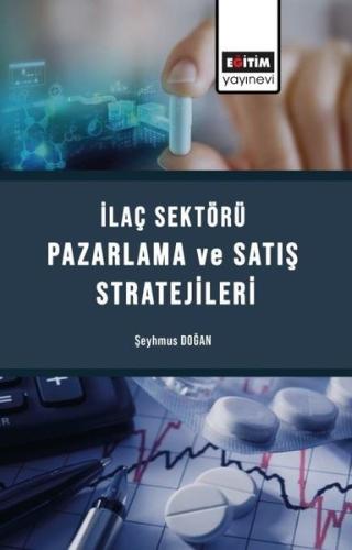 İlaç Sektörü Pazarlama ve Satış Stratejileri