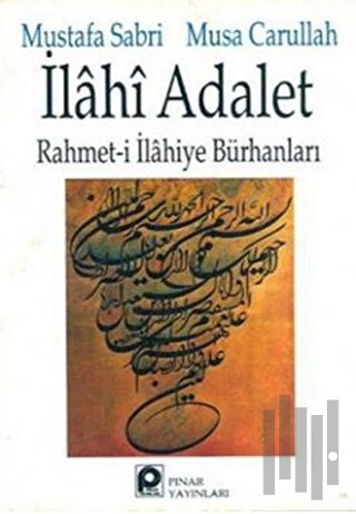 İlahi Adalet Rahmet-i İlahiye Bürhanları | Kitap Ambarı