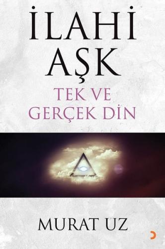 İlahi Aşk-Tek ve Gerçek Din