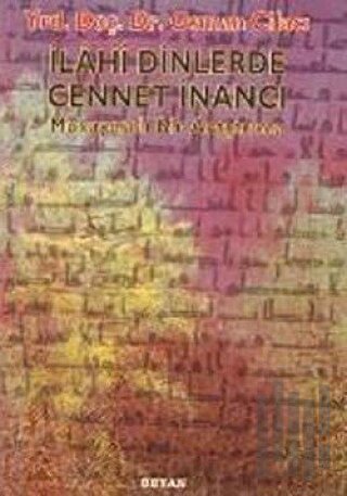 İlahi Dinlerde Cennet İnancı Mukayeseli Bir Araştırma