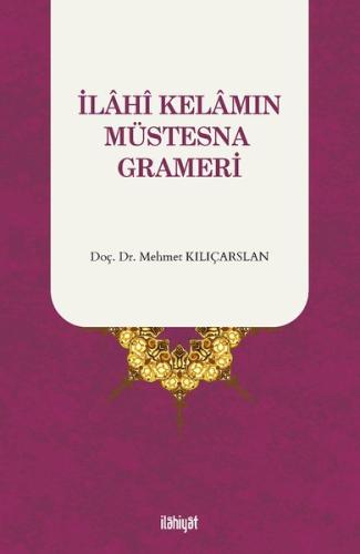 İlahi Kelamın Müstesna Grameri | Kitap Ambarı