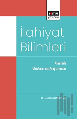 İlahiyat Bilimleri Alanında Uluslararası Araştırmalar