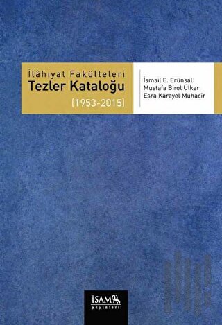 İlahiyat Fakülteleri Tezler Kataloğu 3 (1953-2015)