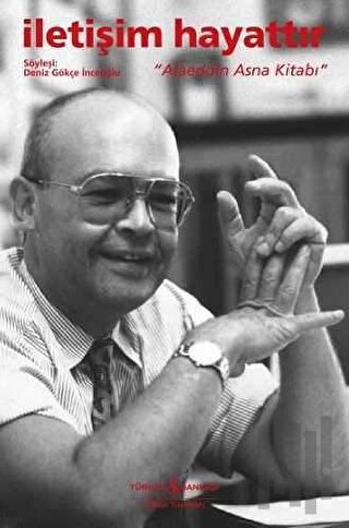 İletişim Hayattır - Alaeddin Asna Kitabı