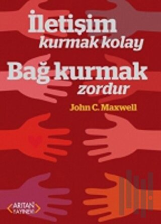 İletişim Kurmak Kolay Bağ Kurmak Zordur | Kitap Ambarı