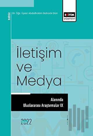İletişim ve Medya Alanında Uluslararası Araştırmalar IX