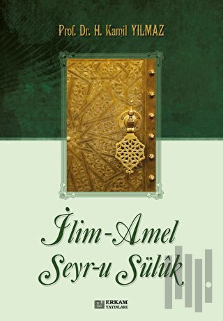 İlim - Amel Seyr-u Süluk | Kitap Ambarı