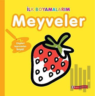 İlk Boyamalarım - Meyveler