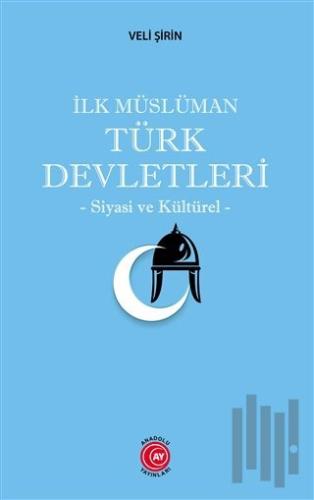 İlk Müslüman Türk Devletleri | Kitap Ambarı