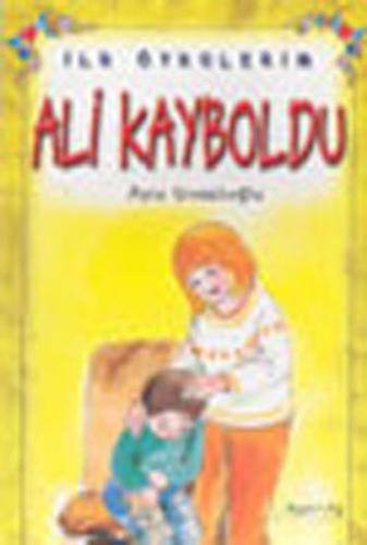 İlk Öykülerim-Ali Kayboldu | Kitap Ambarı