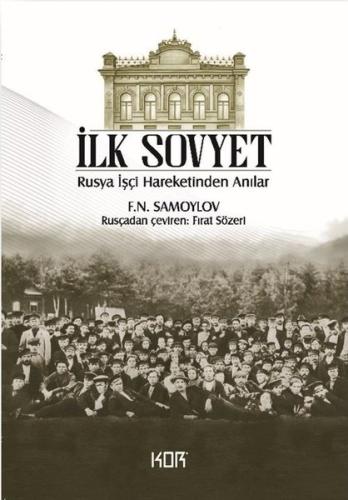 İlk Sovyet: Rusya İşçi Hareketinden Anılar | Kitap Ambarı