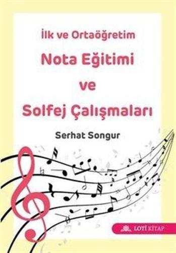 İlk ve Ortaöğretim Nota Eğitimi ve Solfej Çalışmaları