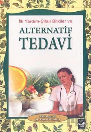 İlk Yardım-Şifalı Bitkiler Alternatif Tedavi